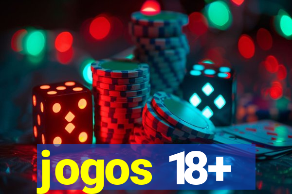 jogos 18+